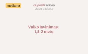 🎥 Vaiko lavinimas: 1,5-2 metų
